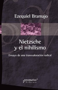Nietzsche y el nihilismo - Ezequiel Bramajo - E-Book
