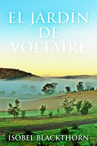 El Jardín de Voltaire - Isobel Blackthorn - E-Book