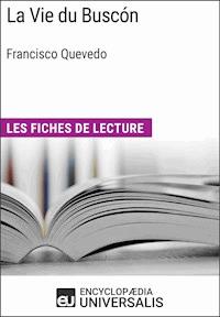 La Vie du Buscón de Francisco Quevedo - Encyclopaedia Universalis - E-Book