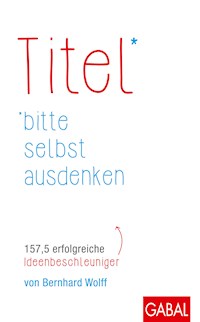 Titel bitte selbst ausdenken - Bernhard Wolff - E-Book