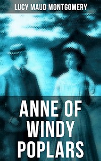 ANNE OF WINDY POPLARS - Lucy Maud Montgomery - E-Book