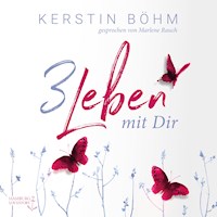 Drei Leben mit dir - Kerstin Böhm - Hörbuch