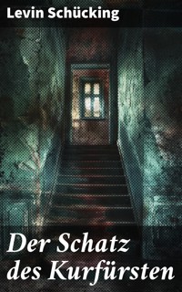Der Schatz des Kurfürsten - Levin Schücking - E-Book
