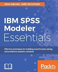 IBM SPSS Modeler Essentials - Jesus Salcedo - E-Book