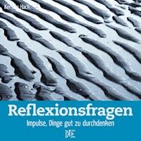 Reflexionsfragen - Kerstin Hack - E-Book