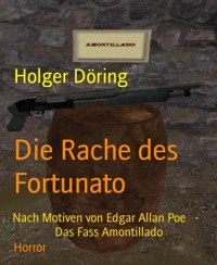 Die Rache des Fortunato - Holger Döring - E-Book