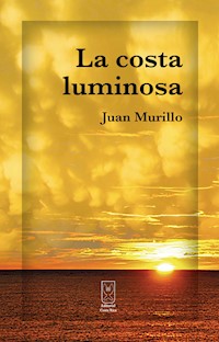 La costa luminosa - Juan Murillo - E-Book