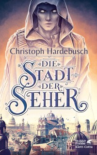Die Stadt der Seher - Christoph Hardebusch - E-Book + Hörbuch