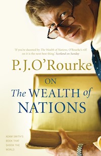 On The Wealth of Nations - P. J. O'Rourke - E-Book
