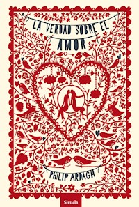 La verdad sobre el amor - Philip Ardagh - E-Book