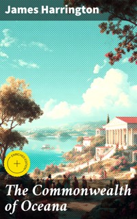 The Commonwealth of Oceana - James Harrington - E-Book
