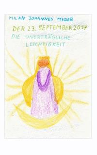 Der 23. September 2017 - Milan Johannes Meder - E-Book