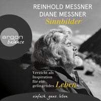 Sinnbilder - Verzicht als Inspiration für ein gelingendes Leben (Ungekürzte Lesung) - Reinhold Messner - Hörbuch