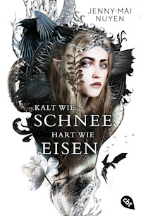 Kalt wie Schnee, hart wie Eisen - Jenny-Mai Nuyen - E-Book