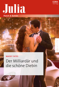 Der Milliardär und die schöne Diebin - Maisey Yates - E-Book