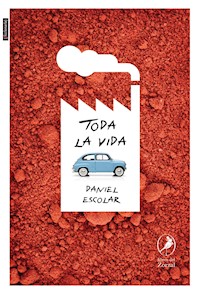 Toda la vida - Daniel Escolar - E-Book