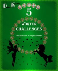 5 Wörter Challenges - Dina Sander - E-Book