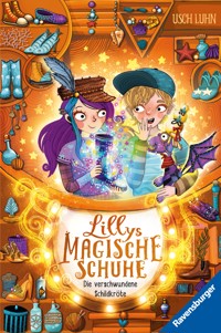 Lillys magische Schuhe, Band 6 - Die verschwundene Schildkröte - Usch Luhn - E-Book