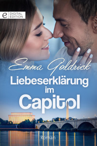 Liebeserklärung im Capitol - Emma Goldrick - E-Book