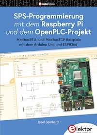 SPS-Programmierung mit dem Raspberry Pi und dem OpenPLC-Projekt - Josef Bernhardt - E-Book