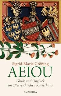 AEIOU - Sigrid-Maria Größing - E-Book