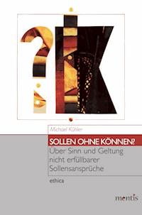 Sollen ohne Können? - Michael Kühler - E-Book