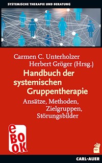Handbuch der systemischen Gruppentherapie -  - E-Book