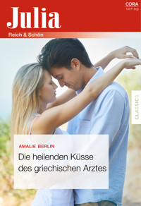 Die heilenden Küsse des griechischen Arztes - Amalie Berlin - E-Book