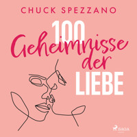 100 Geheimnisse der Liebe - Chuck Spezzano - Hörbuch