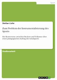 Zum Problem der Instrumentalisierung des Sports - Stefan Liehr - E-Book