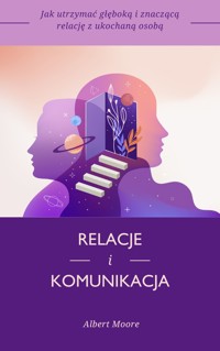 Relacje i komunikacja - Albert Moore - E-Book