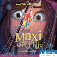 Maxi von Phlip (2). Wunschfee vermisst! - Anna Ruhe - E-Book + Hörbuch