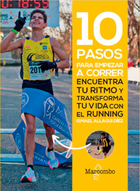 10 pasos para empezar a correr - Ismael Allagui Díez - E-Book