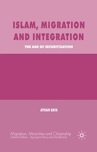 Islam, Migration and Integration - A. Kaya - E-Book