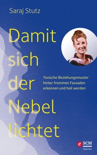 Damit sich der Nebel lichtet - Saraj Stutz - E-Book