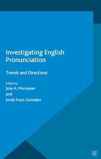 Investigating English Pronunciation - - E-Book