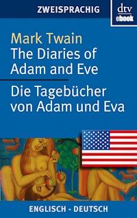 The Diaries of Adam and Eve Die Tagebücher von Adam und Eva - Mark Twain - E-Book