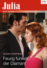 Feurig funkelt der Diamant - Susan Stephens - E-Book