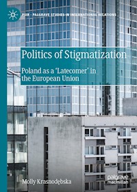 Politics of Stigmatization - Molly Krasnodębska - E-Book