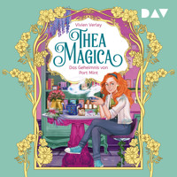 Thea Magica – Teil 1: Das Geheimnis von Port Mint - Vivien Verley - Hörbuch