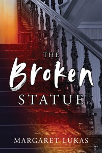 The Broken Statue - Margaret Lukas - E-Book