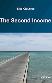 The Second Income - Eike Clausius - E-Book
