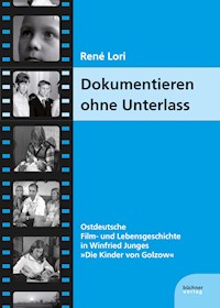 Dokumentieren ohne Unterlass - René Lori - E-Book