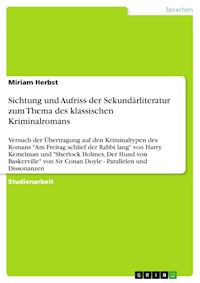 Sichtung und Aufriss der Sekundärliteratur zum Thema des klassischen Kriminalromans - Miriam Herbst - E-Book