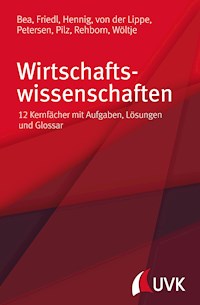 Wirtschaftswissenschaften - Prof. Dr. Franz Xaver Bea - E-Book
