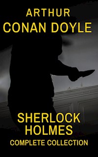 Sherlock Holmes : Complete Collection - Arthur Conan Doyle - E-Book