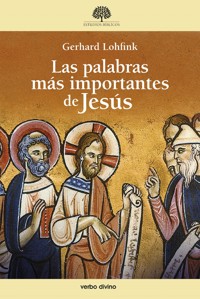 Las palabras más importantes de Jesús - Gerhard Lohfink - E-Book