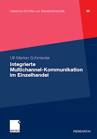 Integrierte Multichannel-Kommunikation im Einzelhandel - Ulf-Marten Schmieder - E-Book
