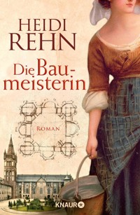 Die Liebe der Baumeisterin - Heidi Rehn - E-Book