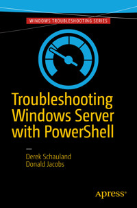 Troubleshooting Windows Server with PowerShell - Derek Schauland - E-Book
